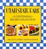 Utah State Fare A Centennial Recipe Collection