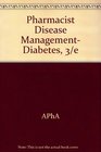 Pharmacist Disease Management Diabetes 3/e