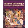Take on Listening 1 Listening and Speaking Strategies