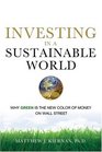 Investing in a Sustainable World Why GREEN Is the New Color of Money on Wall Street