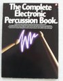 The Complete Electronic Percussion Book