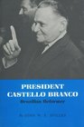 President Castello Branco Brazilian Reformer