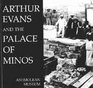 Arthur Evans and the Palace at Minos