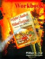 Workbook for Firefighter's Handbook on Wildland Firefighting