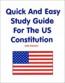 Quick And Easy Study Guide For The US Constitution