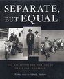 Separate But Equal The Mississippi Photographs of Henry Clay Anderson