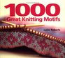 1000 Great Knitting Motifs