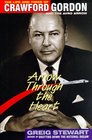 Arrow Through the Heart: The Life and Times of Crawford Gordon and the Avro Arrow