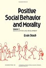 Positive Social Behaviour and Morality Vol 2 Socialization and Development