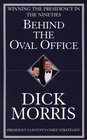 Behind the Oval Office Winning the Presidency in the Nineties
