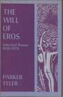 The will of Eros selected poems 19301970