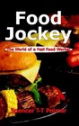 Food Jockey The World of a Fast Food Worker