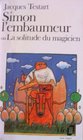 Simon l'embaumeur ou La solitude du magicien
