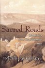 Sacred Roads Adventures from the Pilgrimage Trail