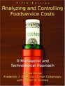 Analyzing and Controlling Foodservice Costs A Managerial and Technological Approach