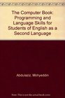 The Computer Book Programming and Language Skills for Students of Esl