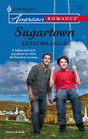 Sugartown (Fatherhood) (Harlequin American Romance, No 1108)