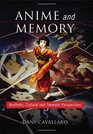 Anime and Memory Aesthetic Cultural and Thematic Perspectives