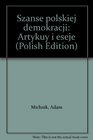 Szanse polskiej demokracji Artykuly i eseje