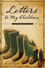 Letters to My Children A Father Passes on His Values
