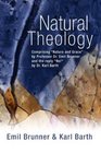 Natural Theology Comprising Nature and Grace by Professor Dr Emil Brunner and the Reply No by Dr Karl Barth