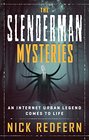 The Slenderman Mysteries An Internet Urban Legend Comes to Life