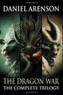 The Dragon War The Complete Trilogy