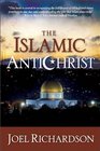 The Islamic Antichrist The Shocking Truth about the Real Nature of the Beast