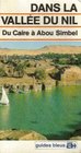 Dans la vallee du Nil Du Caire a Abou Simbel