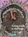 Turkey\'s Gift to the People