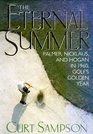 The Eternal Summer Palmer Nicklaus and Hogan in 1960 Golf's Golden Year