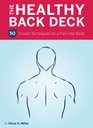 Healthy Back Deck: 50 Simple Techniques for a Pain-Free Back