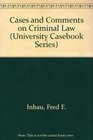 Cases and Comments on Criminal Law