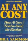 At Any Cost  How Al Gore Tried to Steal the Election
