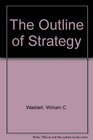 The Outline of Strategy