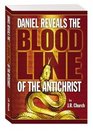 Daniel Reveals the Bloodline of the Antichrist