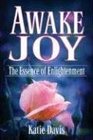 Awake Joy The Essence of Enlightenment