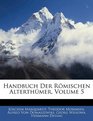 Handbuch Der Rmischen Alterthmer Volume 5