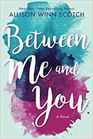 Between Me and You