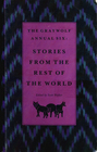 The Graywolf Annual Six Stories from the Rest of the World