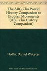 The ABCClio World History Companion to Utopian Movements