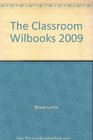The Classroom Wilbooks 2009