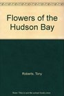 Flowers of the Hudson Bay
