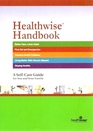 Healthwise Handbook A SelfCare Guide for You