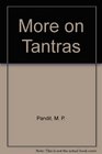 More on Tantras