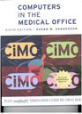 Computers in Medical Office 6TH EDITION