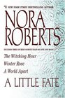 A Little Fate: The Witching Hour / Winter Rose / A World Apart