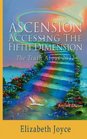 Ascension Accessing The Fifth Dimension Revised Edition
