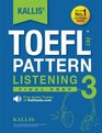 Kallis' TOEFL iBT Pattern Listening 3 Conquer