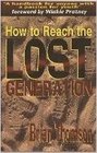 How to Reach the Lost Generation